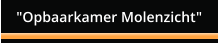 "Opbaarkamer Molenzicht"
